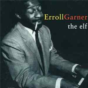 Erroll Garner - The Elf FLAC album