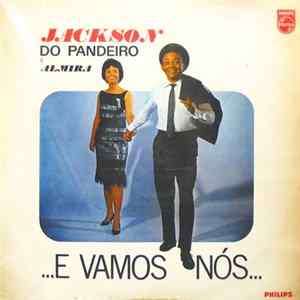 Jackson Do Pandeiro E Almira - ... E Vamos Nós! FLAC album