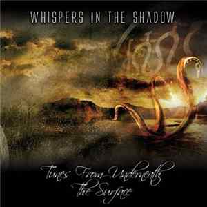 Whispers In The Shadow - Tunes From Underneath The Surface FLAC album