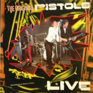 The Original Pistols - The Original Pistols Live FLAC album