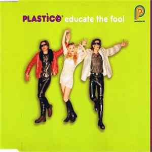 Plastico - Educate The Fool FLAC album
