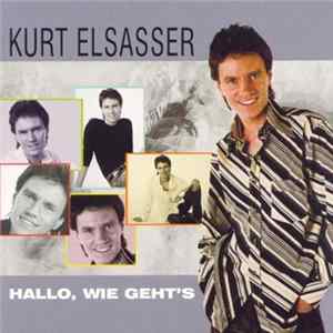 Kurt Elsasser - Hallo, Wie Geht's FLAC album