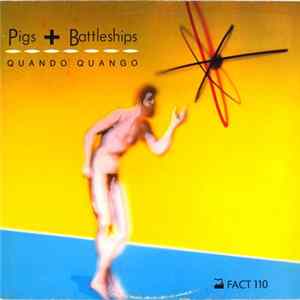 Quando Quango - Pigs + Battleships FLAC album