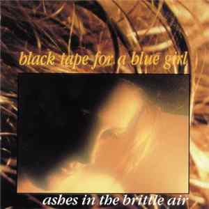 black tape for a blue girl - Ashes In The Brittle Air FLAC album