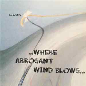 a.kain/migel - ...Where Arrogant Wind Blows... FLAC album