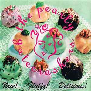 The Pearly Gatecrashers - New! Fluffy! Delicious! FLAC album