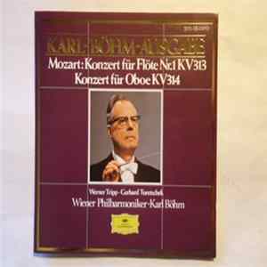 Wolfgang Amadeus Mozart - Karl Böhm / Wiener Philharmoniker / Gerhard Turetschek / Werner Tripp - Mozart: Konzert Für Flöte Nr.1 KV313 / Konzert Für Oboe KV314 FLAC album