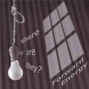 Forward Energy - Where Are They? FLAC album