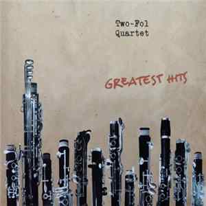 Two-Fol Quartet - Greatest Hits FLAC album