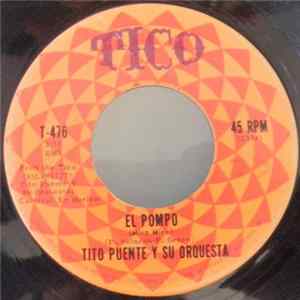 Tito Puente & His Orchestra - Como Esta Miguel / El Pompo FLAC album