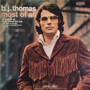 B.J. Thomas - Most Of All FLAC album