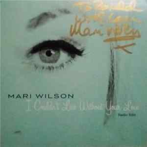 Mari Wilson - I Couldn't Live Without Your Love (Radio Edit) FLAC album