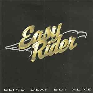 Easy Rider - Blind Deaf But Alive FLAC album