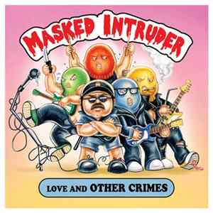 Masked Intruder - Love And Other Crimes FLAC album