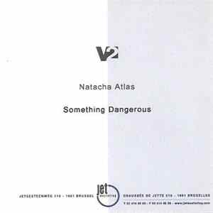 Natacha Atlas - Something Dangerous FLAC album