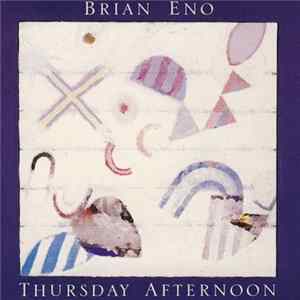Brian Eno - Thursday Afternoon FLAC album