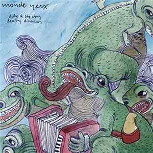 Monde Yeux - Duke & The Drug Dealing Dinosaurs FLAC album