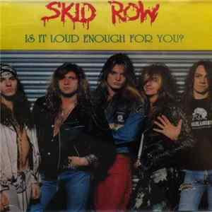 Skid Row - Is It Loud Enough For You? Live 1989 FLAC album
