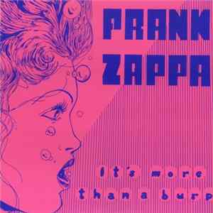 Frank Zappa - It's More Than A Burp FLAC album