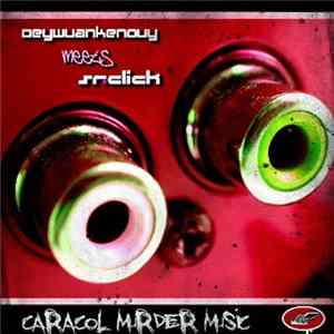 Deywuankenovy Meets Sr. Click - Caracol Murder Music FLAC album