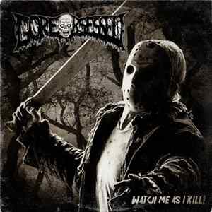 Gore Obsessed - Watch Me As I Kill! FLAC album