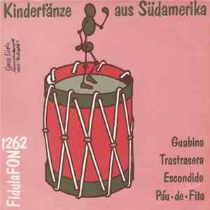 Indoamerikanisches Ensemble - Kindertänze Aus Südamerika FLAC album