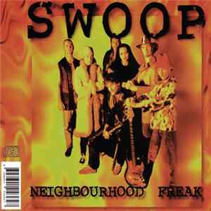 Swoop - Neighbourhood Freak FLAC album