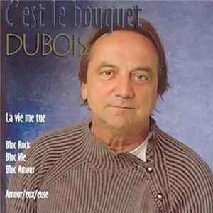 Dubois - C'est Le Bouquet FLAC album