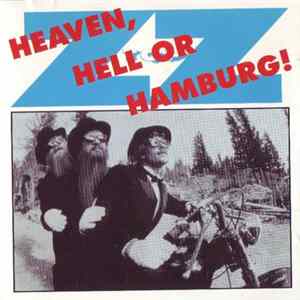 ZZ Top - Heaven, Hell Or Hamburg! FLAC album