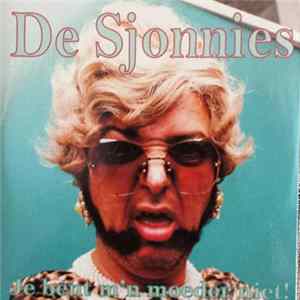 De Sjonnies - Jij Bent M'n Moeder Niet! FLAC album