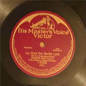 Amelita Galli-Curci - Lo! Here The Gentle Lark FLAC album