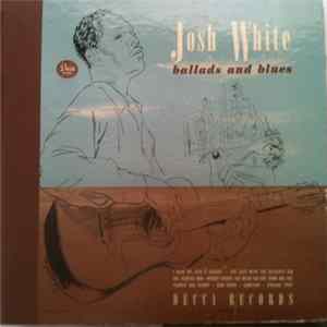 Josh White - Ballads And Blues FLAC album