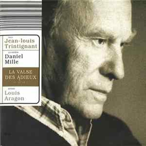 Jean-Louis Trintignant, Daniel Mille - La Valse Des Adieux (De Louis Aragon) FLAC album