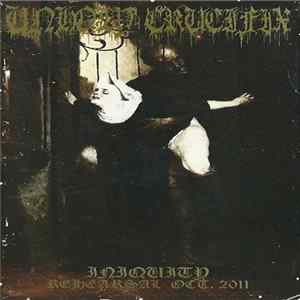 Unholy Crucifix - Iniquity (Rehearsal Oct. 2011) FLAC album