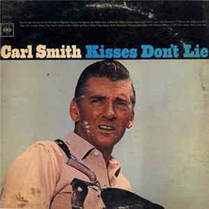 Carl Smith - Kisses Don't Lie FLAC album