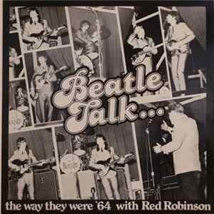 The Beatles, Red Robinson - Beatle Talk... FLAC album