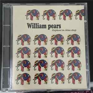 William Pears - Elephant In China Shop FLAC album