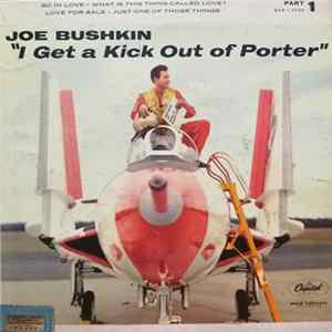 Joe Bushkin - I Get A Kick Out Of Porter (Part 1) FLAC album
