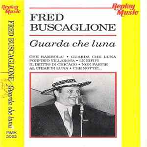 Fred Buscaglione - Guarda Che Luna FLAC album