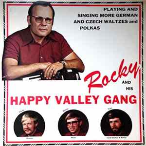 Rocky And His Happy Valley Gang - Playing And Singing More German And Czech Waltzes And Polkas FLAC album