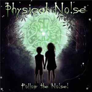 Physical Noise - Follow The Noise! FLAC album