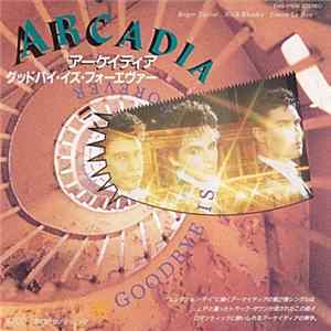Arcadia - Goodbye Is Forever FLAC album