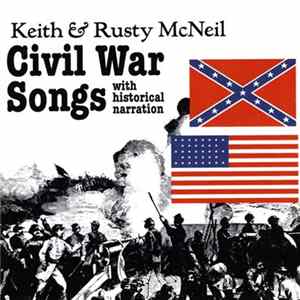 Keith and Rusty McNeil - Civil War Songs (With Historical Narration) FLAC album