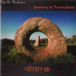 Cyrille Verdeaux - Journey To Tantraland FLAC album