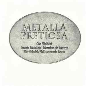 Olo Walicki, Leszek Możdżer, Maurice De Martin, The Gdańsk Philharmonic Brass - Metalla Pretiosa FLAC album