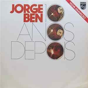 Jorge Ben - 10 Anos Depois FLAC album