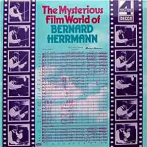 Bernard Herrmann - The Mysterious Film World Of Bernard Herrmann FLAC album
