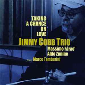 Jimmy Cobb Trio Feat. Marco Tamburini - Taking A Chance On Love FLAC album