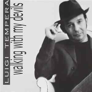 Luigi Tempera - Walking With My Devils FLAC album