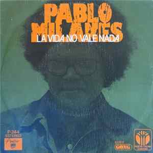 Pablo Milanés - La Vida No Vale Nada FLAC album